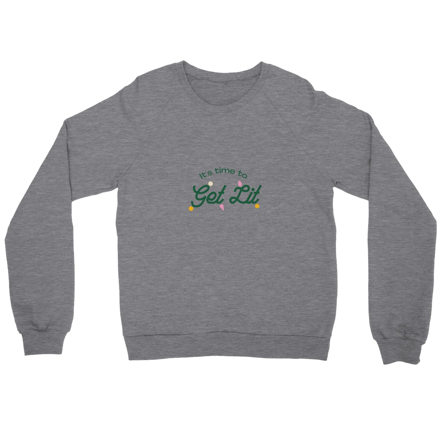 Premium Unisex "Get Lit" Sweatshirt