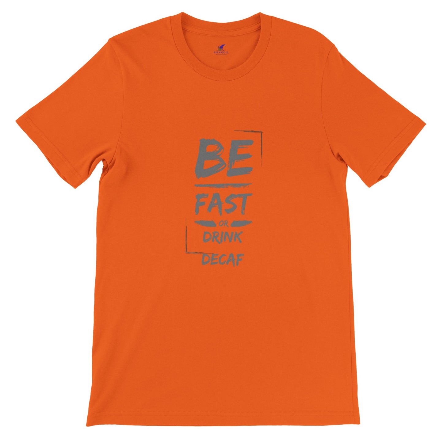 Premium Unisex "Be Fast" T-shirt