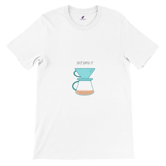 Premium Unisex "Just Brew It" T-shirt